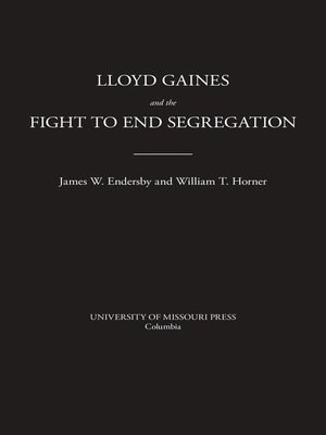 cover image of Lloyd Gaines and the Fight to End Segregation